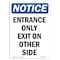 Signmission OSHA Notice Sign, 10" Height, Rigid Plastic, Entrance Only Exit On Or Side Sign, Portrait OS-NS-P-710-V-12107 - alternate 1